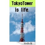 ToukyoTower is life